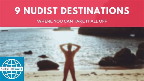 nudist fun|Nudist destinations where you can take it all off .